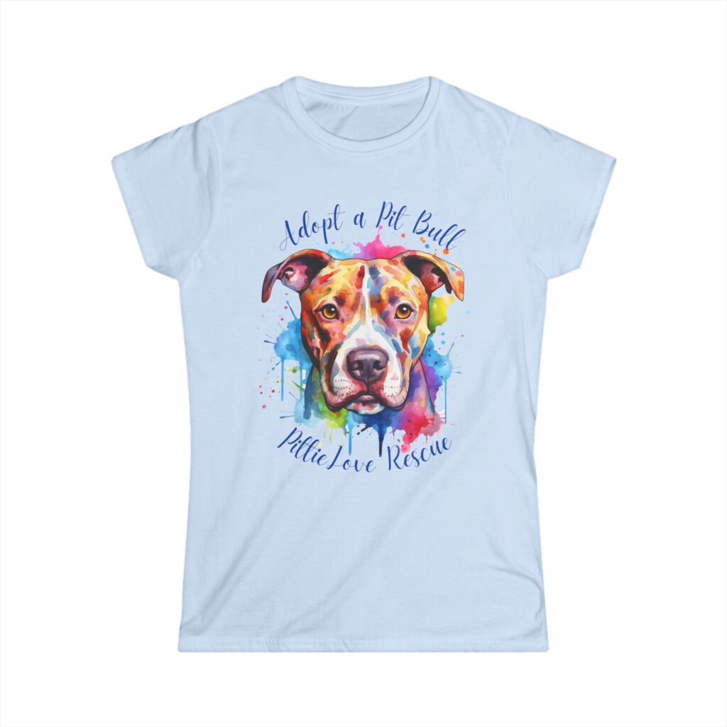 Adopt a Pit Bull Watercolor Tee - Rescue Dog Rescue Shirt for Women